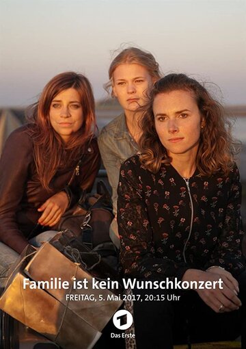 Familie ist kein Wunschkonzert (2017)