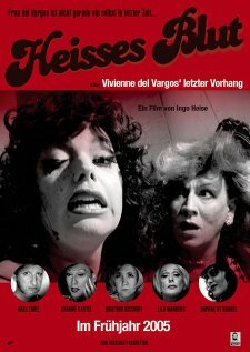 Heisses Blut oder Vivienne del Vargos' letzter Vorhang (2005)